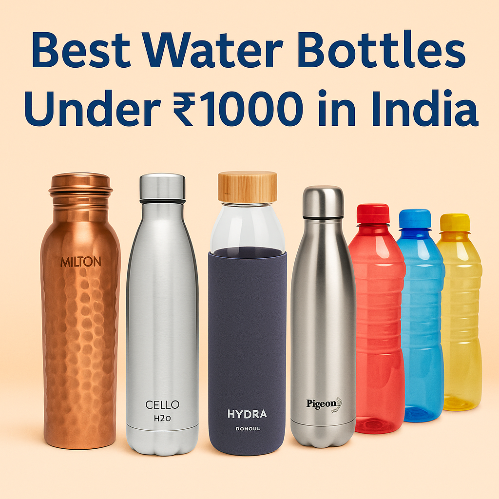 Best Water Bottles Under ₹1000 in India – Copper, Steel, Glass, and Plastic Options