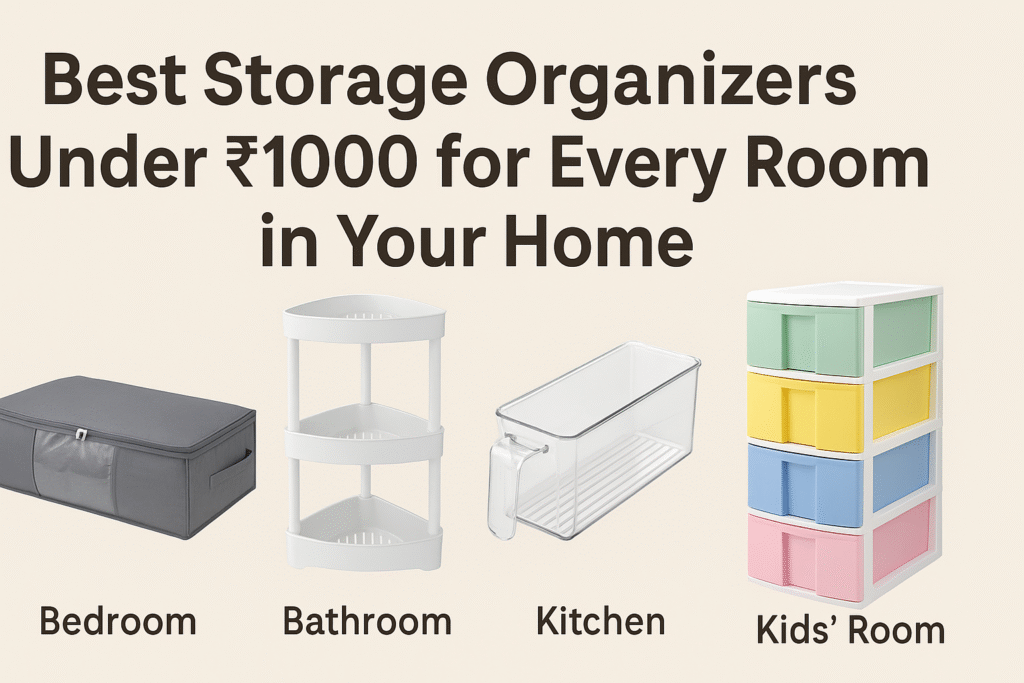 Banner showcasing the best storage organizers under ₹1000 for every room in your home